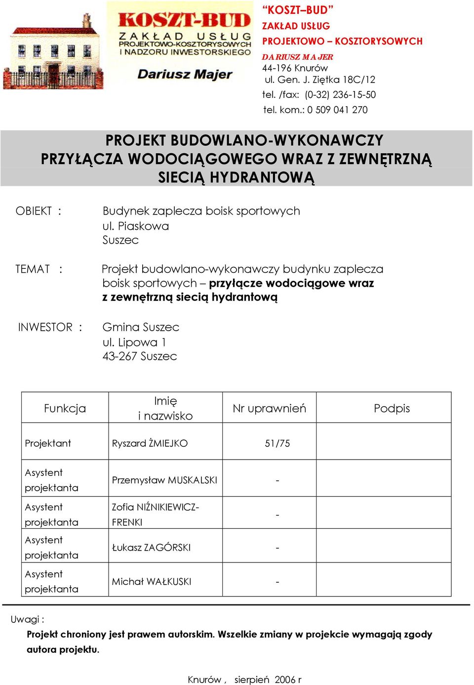 Piaskowa Suszec Projekt budowlano-wykonawczy budynku zaplecza boisk sportowych przyłącze wodociągowe wraz z zewnętrzną siecią hydrantową Gmina Suszec ul.