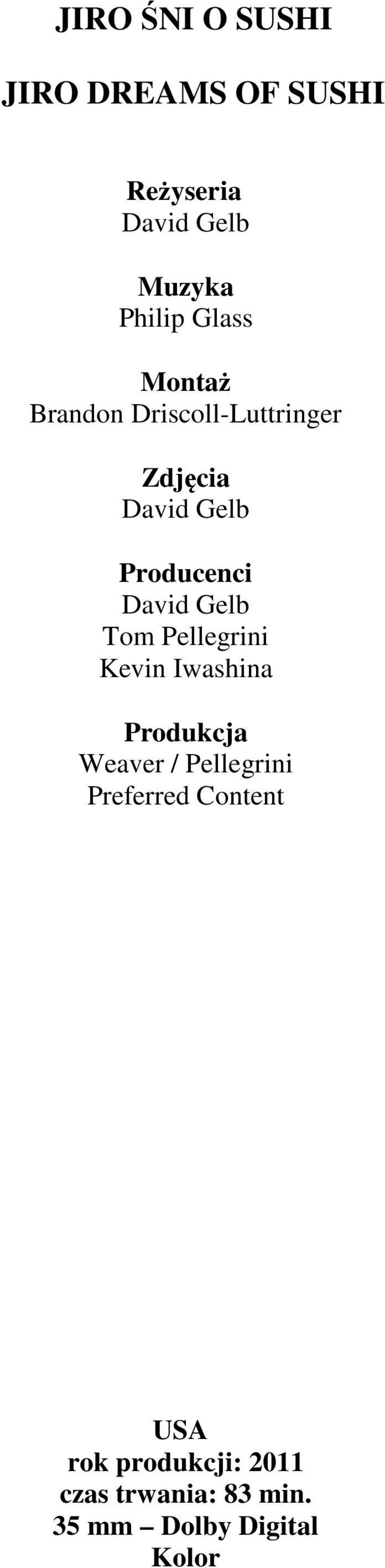 Pellegrini Kevin Iwashina Produkcja Weaver / Pellegrini Preferred