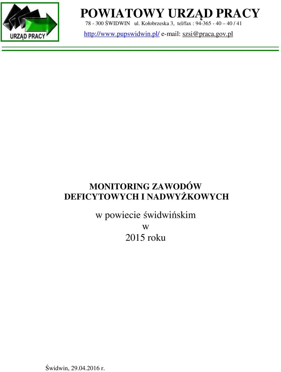 pupswidwin.pl/ e-mail: szsi@praca.gov.