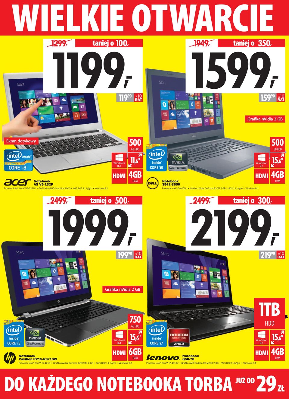 1 1999, 4GB RAM Notebook 3542-3650 Procesor Intel i3-4005u Grafika nvidia GeForce 820M 2 GB 802.11 b/g/n Windows 8.