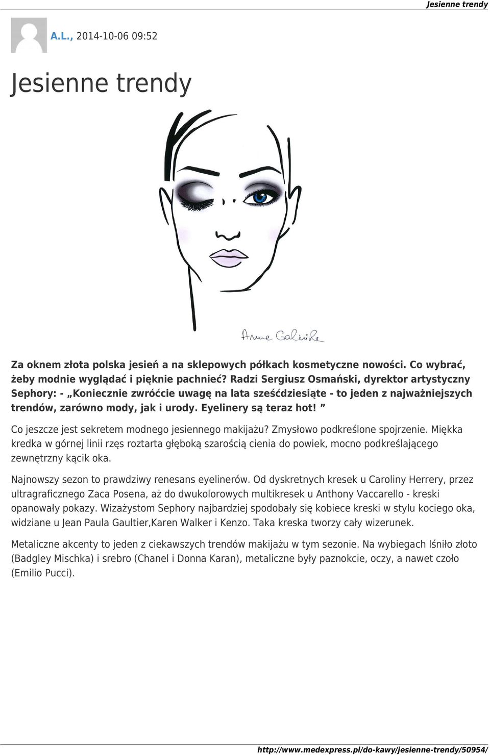 Co jeszcze jest sekretem modnego jesiennego makijażu? Zmysłowo podkreślone spojrzenie.