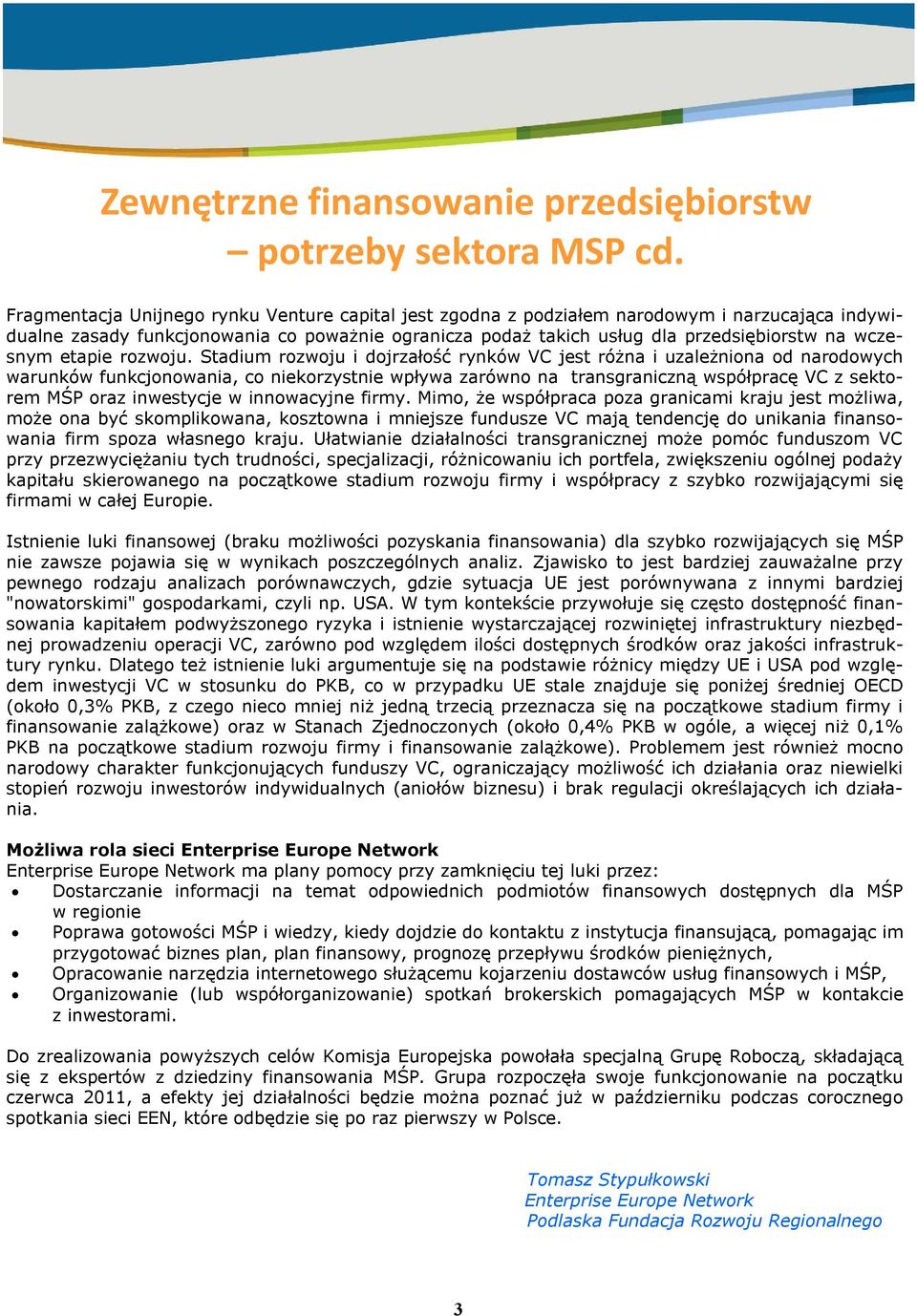 etapie rozwoju.