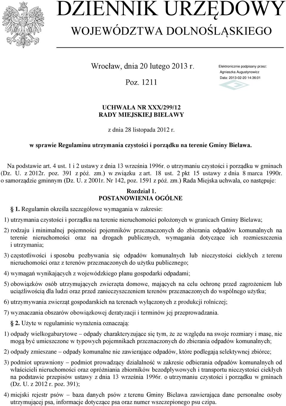z 2012r. poz. 391 z póź. zm.) w związku z art. 18 ust. 2 pkt 15 ustawy z dnia 8 marca 1990r. o samorządzie gminnym (Dz. U. z 2001r. Nr 142, poz. 1591 z póź. zm.) Rada Miejska uchwala, co następuje: Rozdział 1.