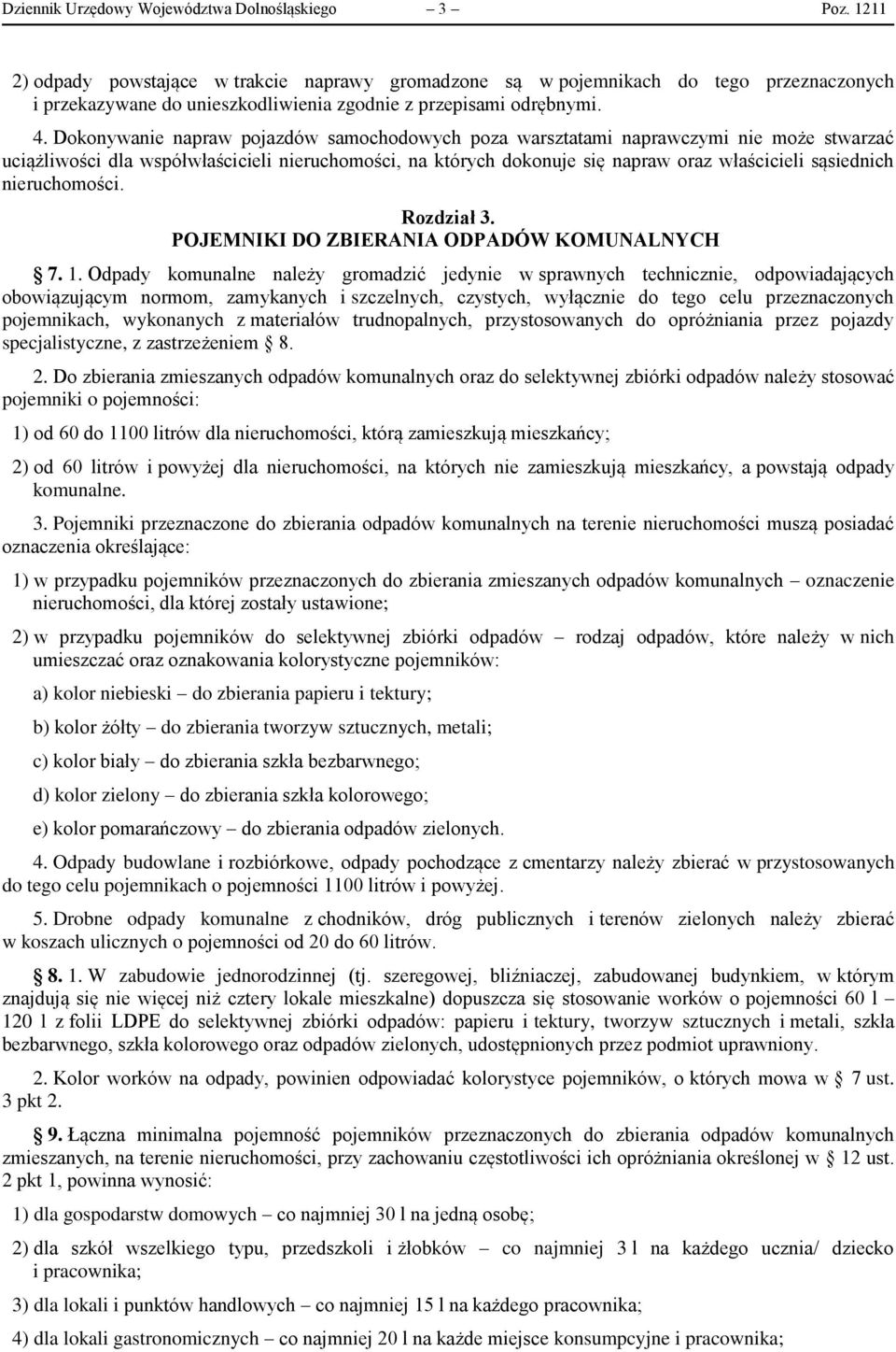 Dokonywanie napraw pojazdów samochodowych poza warsztatami naprawczymi nie może stwarzać uciążliwości dla współwłaścicieli nieruchomości, na których dokonuje się napraw oraz właścicieli sąsiednich