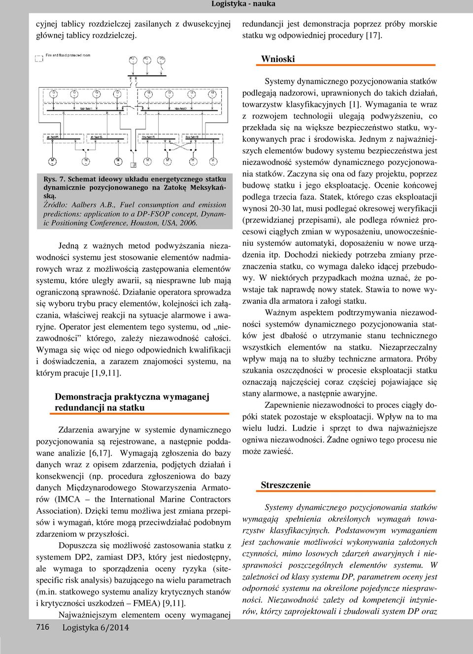 , Fuel consumption and emission predictions: application to a DP-FSOP concept, Dynamic Positioning Conference, Houston, USA, 2006.