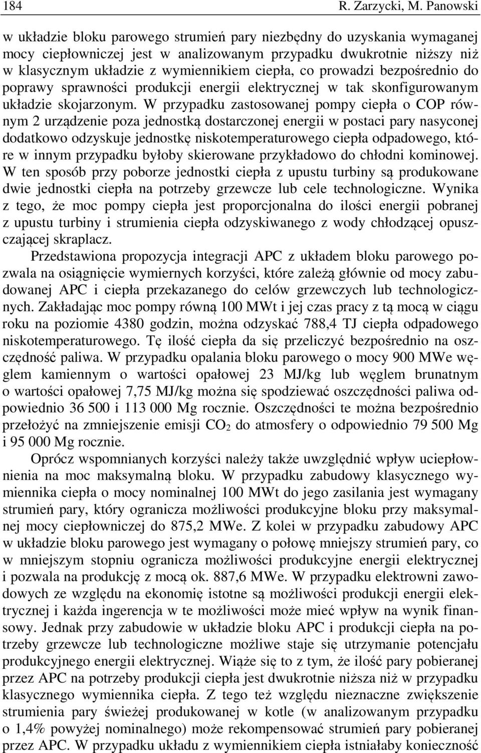 co prowadzi bezpośrednio do poprawy sprawności produkcji energii elektrycznej w tak skonfigurowanym układzie skojarzonym.
