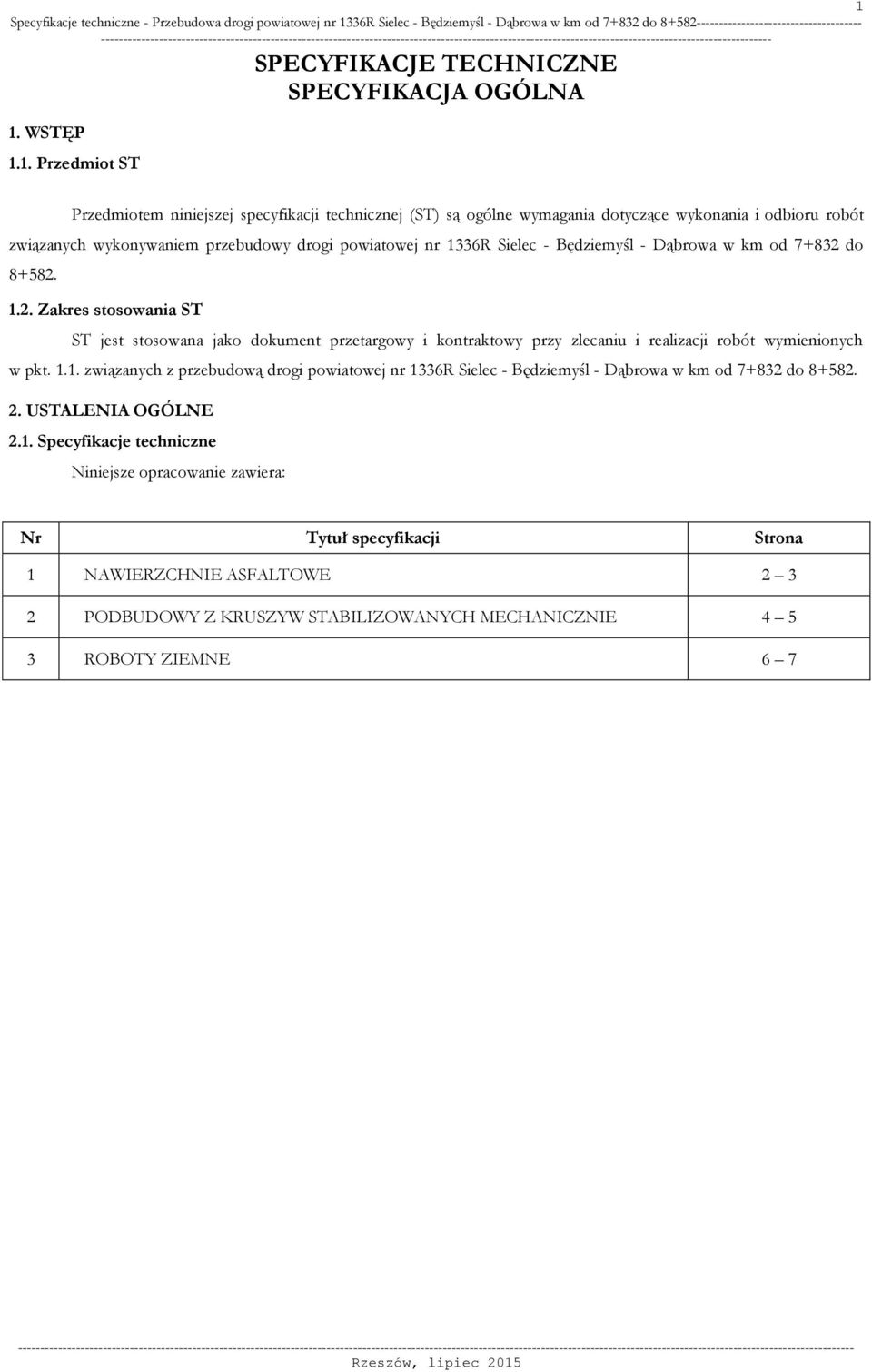 36R Sielec - Będziemyśl - Dąbrowa w km od 7+832 do 8+582. w pkt. 1.