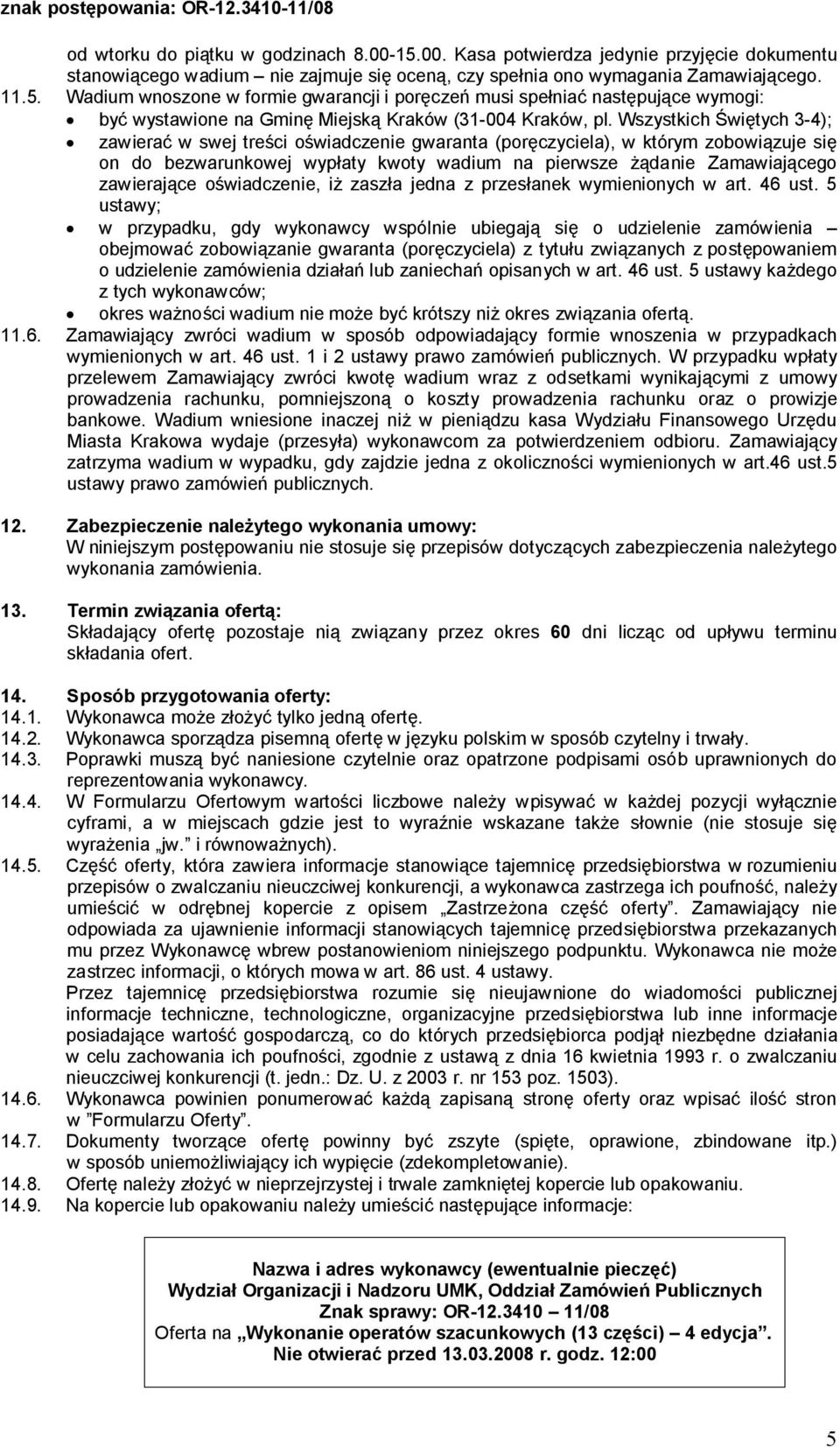 oświadczenie, iż zaszła jedna z przesłanek wymienionych w art. 46 ust.