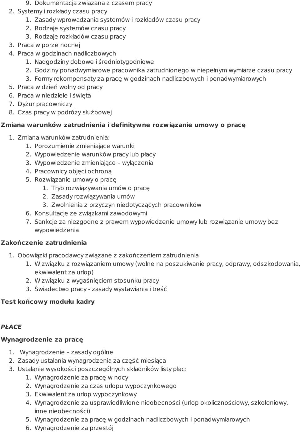 Formy rekompensaty za pracę w godzinach nadliczbowych i ponadwymiarowych 5. Praca w dzień wolny od pracy 6. Praca w niedziele i święta 7. Dyżur pracowniczy 8.