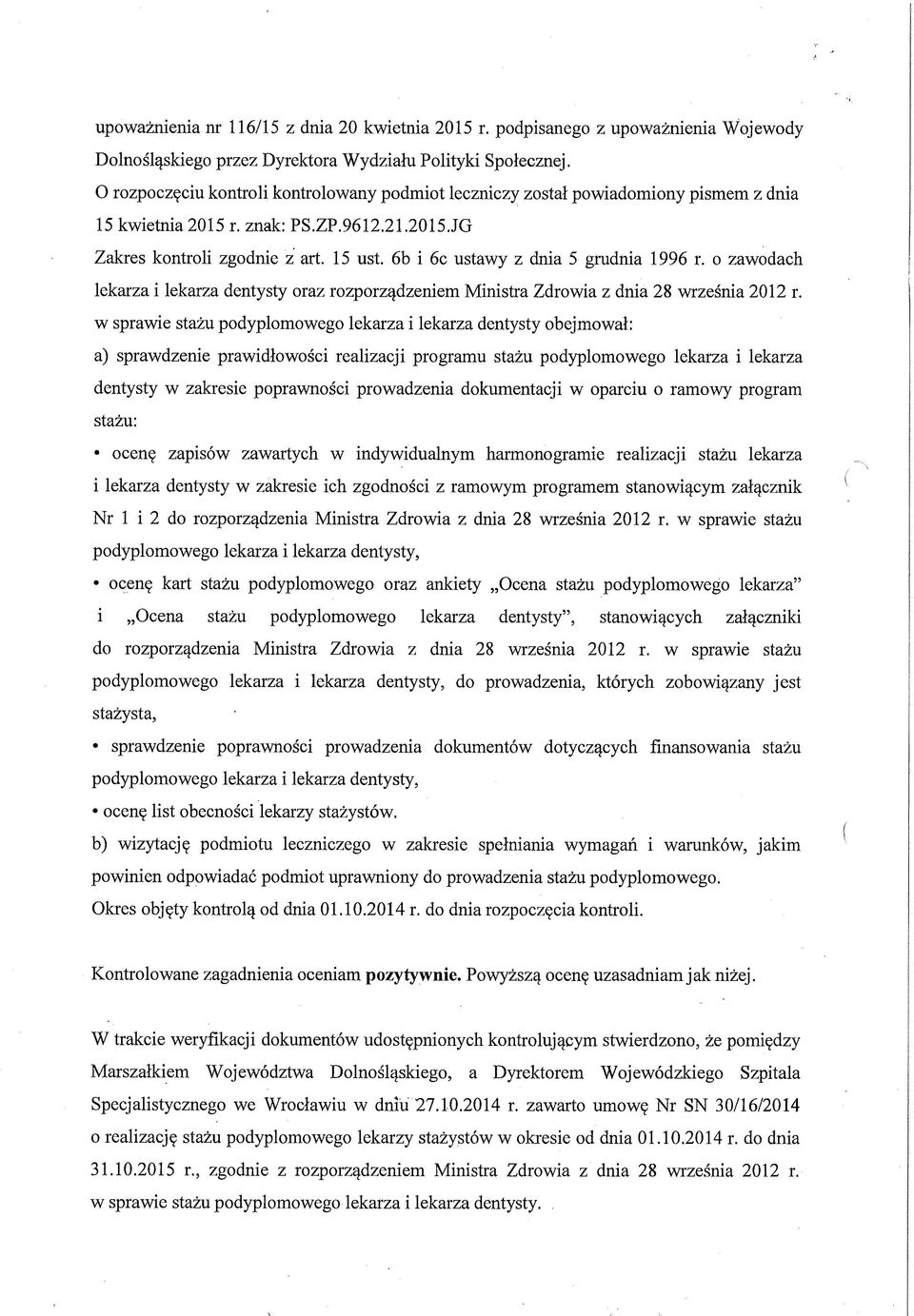 6b i 6c ustawy z dnia 5 grudnia 1996 r. o zawodach lekarza i lekarza dentysty oraz rozporządzeniem Ministra Zdrowia z dnia 28 września 2012 r.