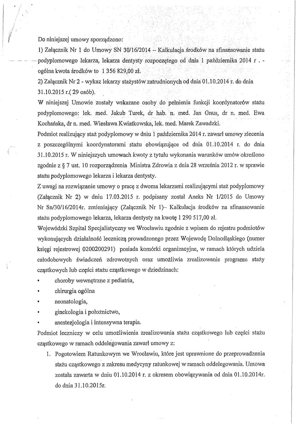 2) Załącznik Nr 2 - wykaz lekarzy stażystów zatrudnionych od dnia 01.10.2014 r. do dnia 31.10.2015 r.( 29 osób).