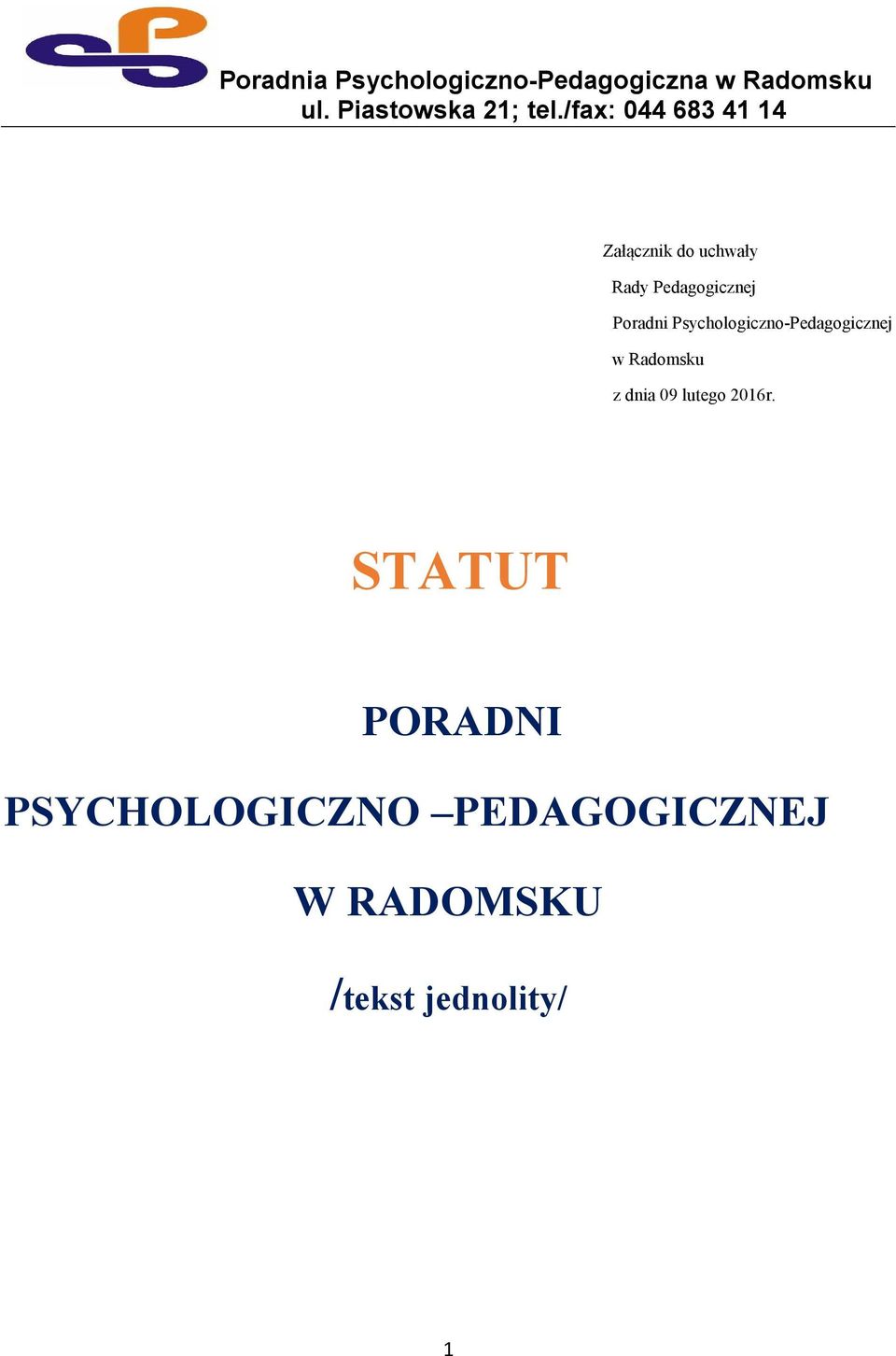 /fax: 044 683 41 14 Załącznik do uchwały Rady Pedagogicznej Poradni