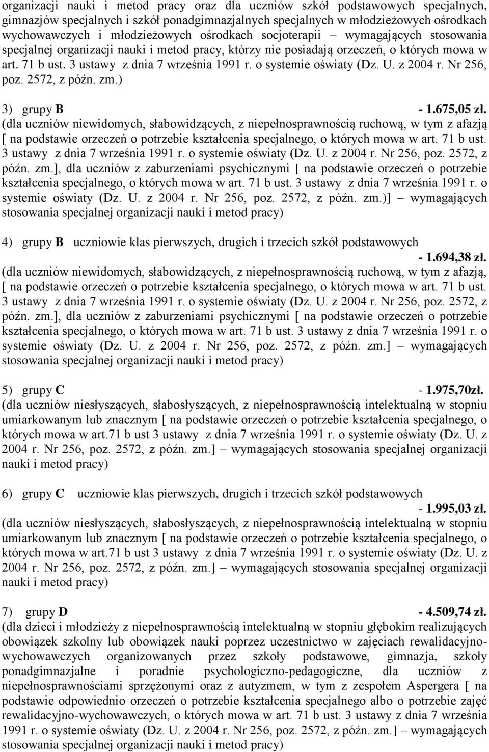 szkół podstawowych - 1.694,38 zł., 3 5) grupy C - 1.975,70zł.