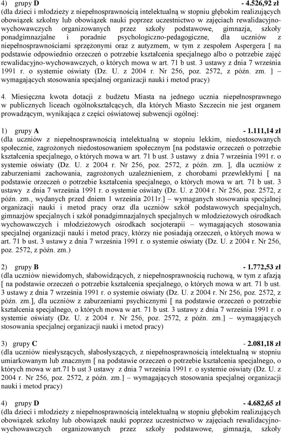 Miesięczna kwota dotacji z budżetu Miasta na jednego ucznia niepełnosprawnego w publicznych liceach