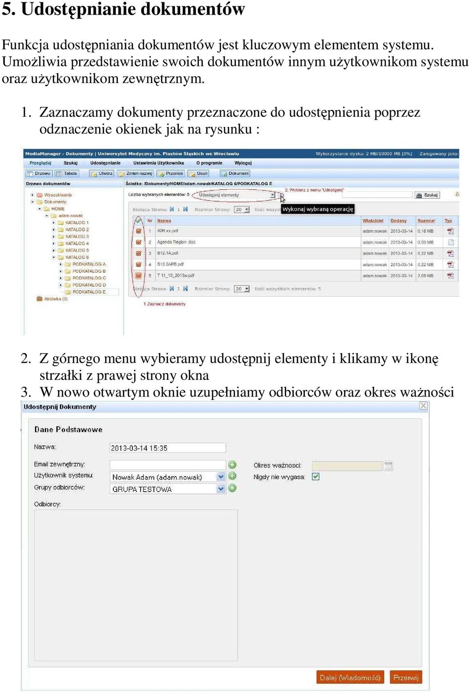 Zaznaczamy dokumenty przeznaczone do udostępnienia poprzez odznaczenie okienek jak na rysunku : 2.