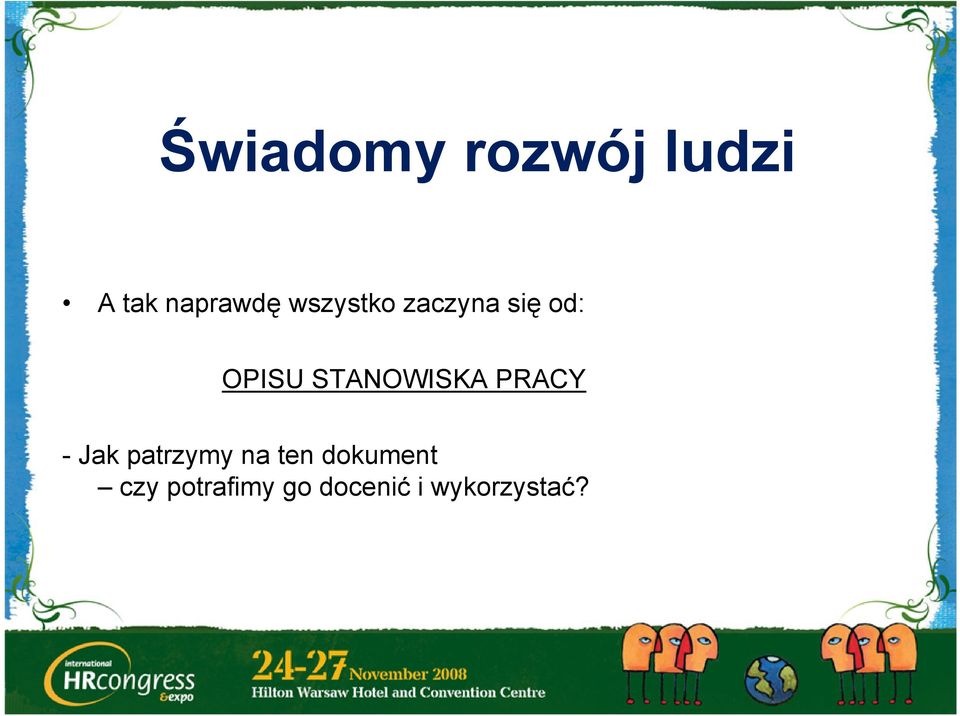 STANOWISKA PRACY - Jak patrzymy na ten