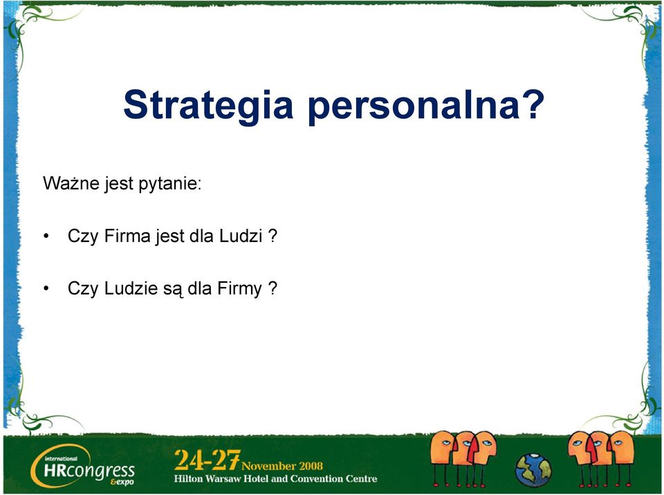 Czy Firma jest dla