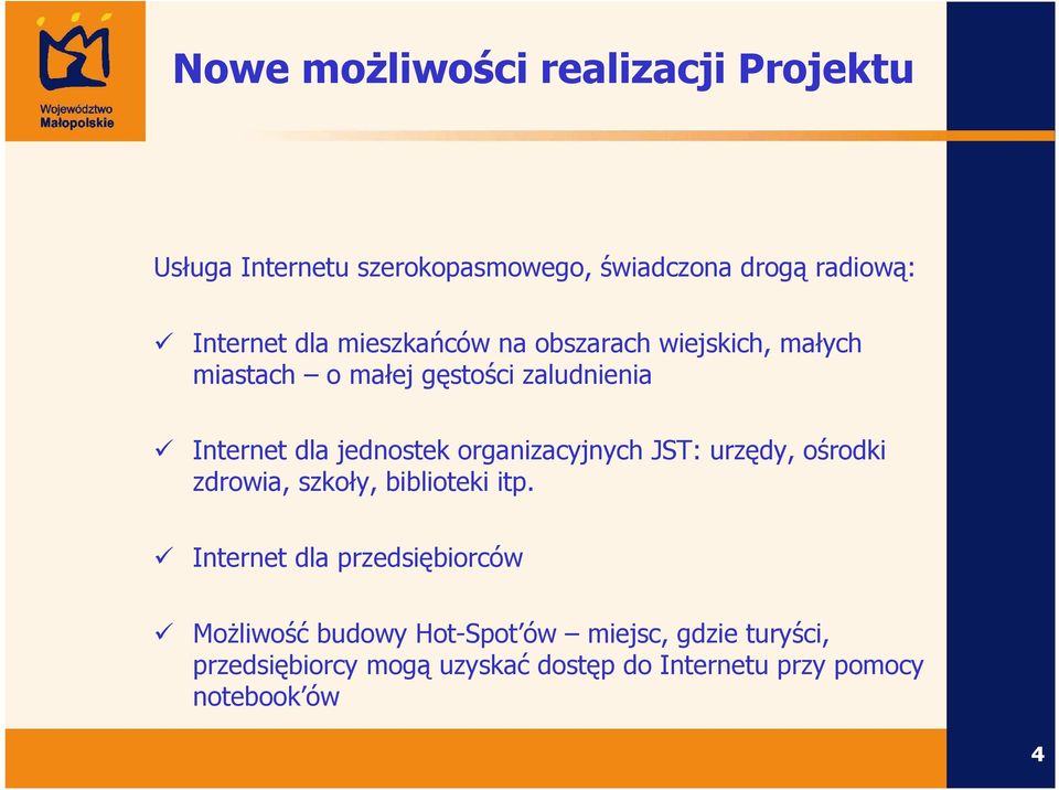 organizacyjnych JST: urzędy, ośrodki zdrowia, szkoły, biblioteki itp.