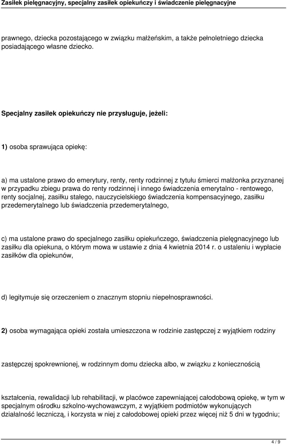 prawa do renty rodzinnej i innego świadczenia emerytalno - rentowego, renty socjalnej, zasiłku stałego, nauczycielskiego świadczenia kompensacyjnego, zasiłku przedemerytalnego lub świadczenia