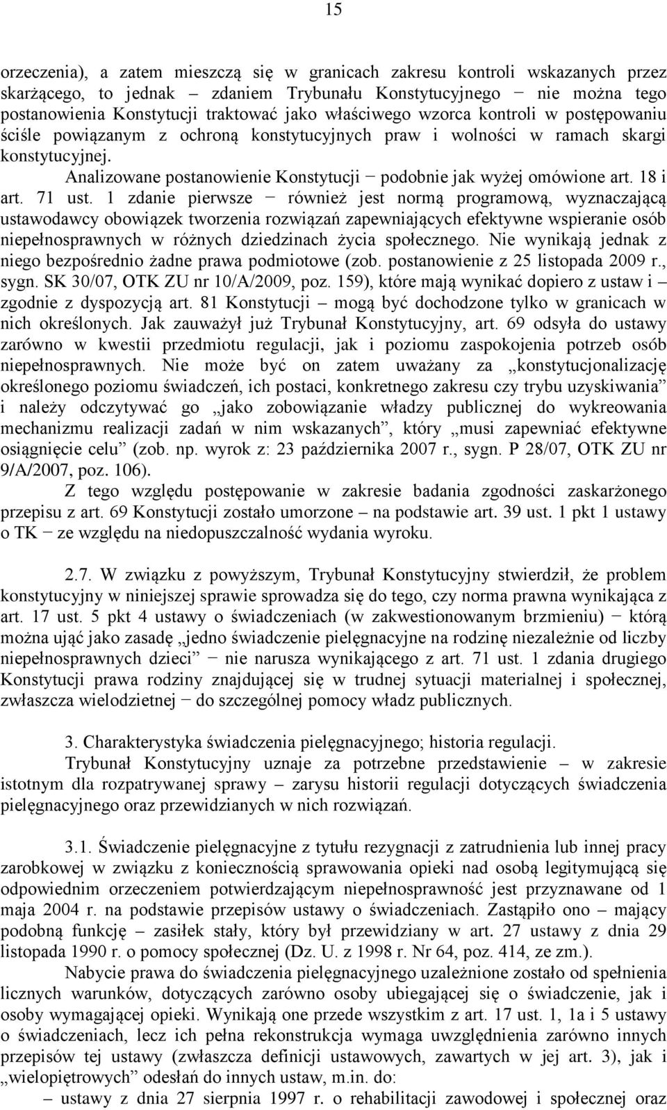 9/A/2007, poz. 106). na podstawie art. 39 ust.