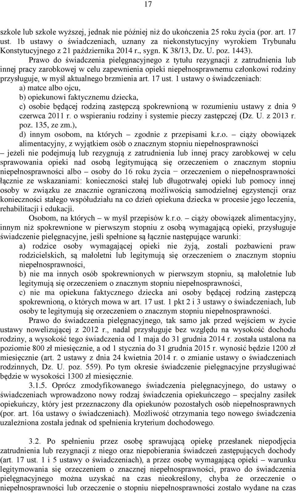 ), d) innym osobom, na których zgodnie z przepisami k.r.o. sp rehabilitacji i edukacji.
