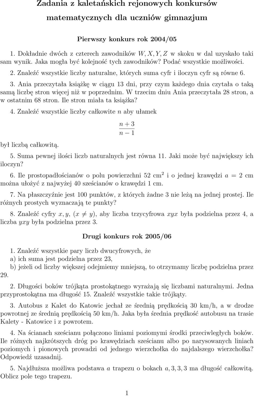 Ania przeczytała książkę w ciągu 13 dni, przy czym każdego dnia czytała o taką samą liczbę stron więcej niż w poprzednim. W trzecim dniu Ania przeczytała 28 stron, a w ostatnim 68 stron.