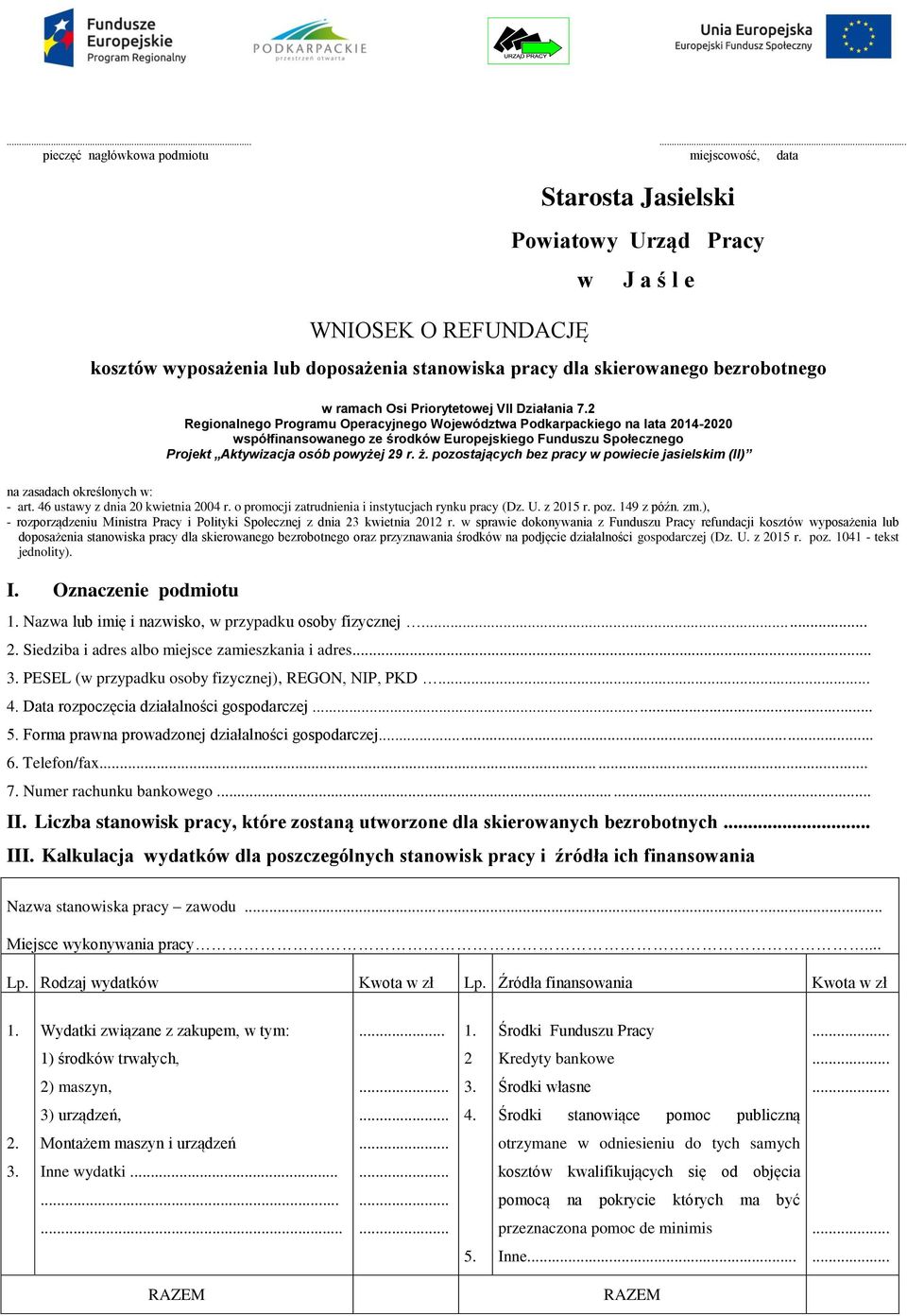 2 Regionalnego Programu Operacyjnego Województwa Podkarpackiego na lata 2014-2020 współfinansowanego ze środków Europejskiego Funduszu Społecznego Projekt Aktywizacja osób powyżej 29 r. ż.