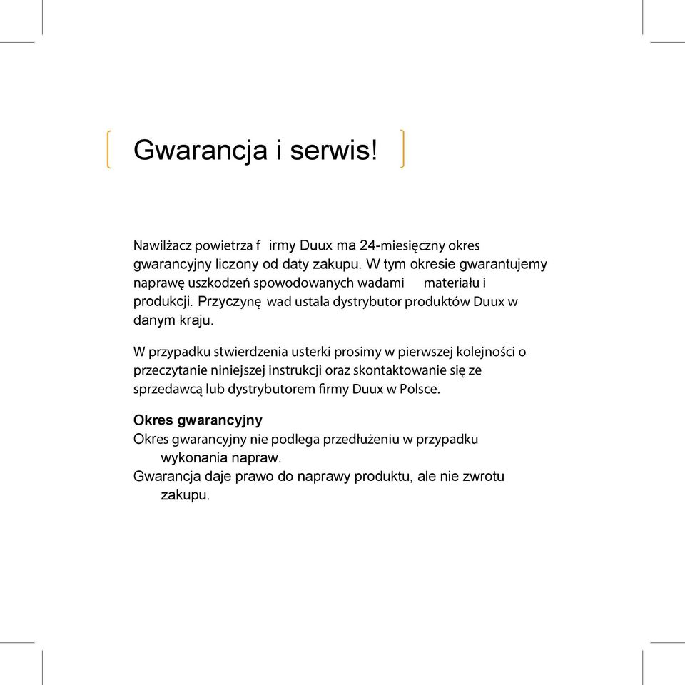 Przyczynę wad ustala dystrybutor produktów Duux w danym kraju.