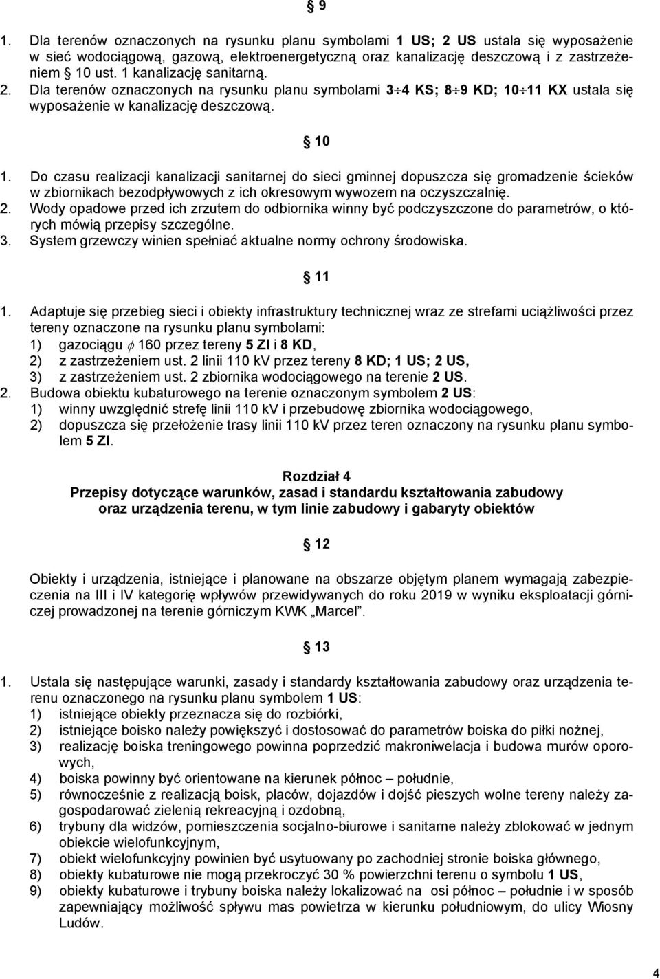 KX ustala się wyposażenie w kanalizację deszczową. 10 1.