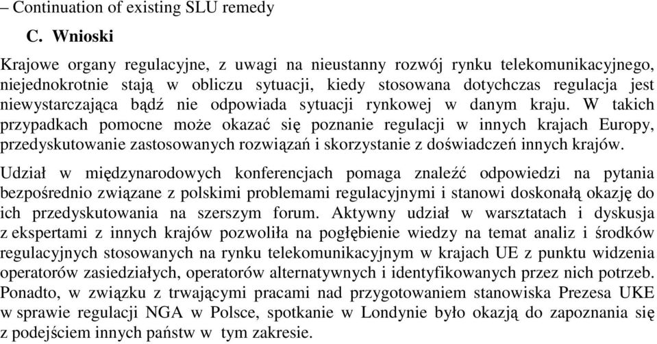 nie odpowiada sytuacji rynkowej w danym kraju.