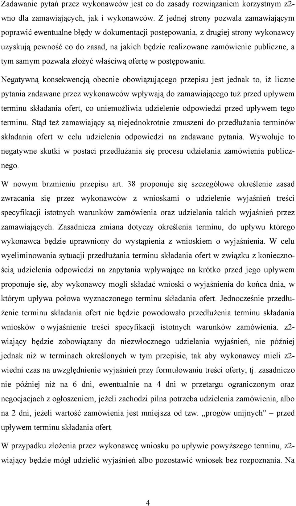 a tym samym pozwala złożyć właściwą ofertę w postępowaniu.