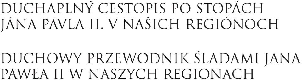 V NAŠICH REGIÓNOCH DUCHOWY