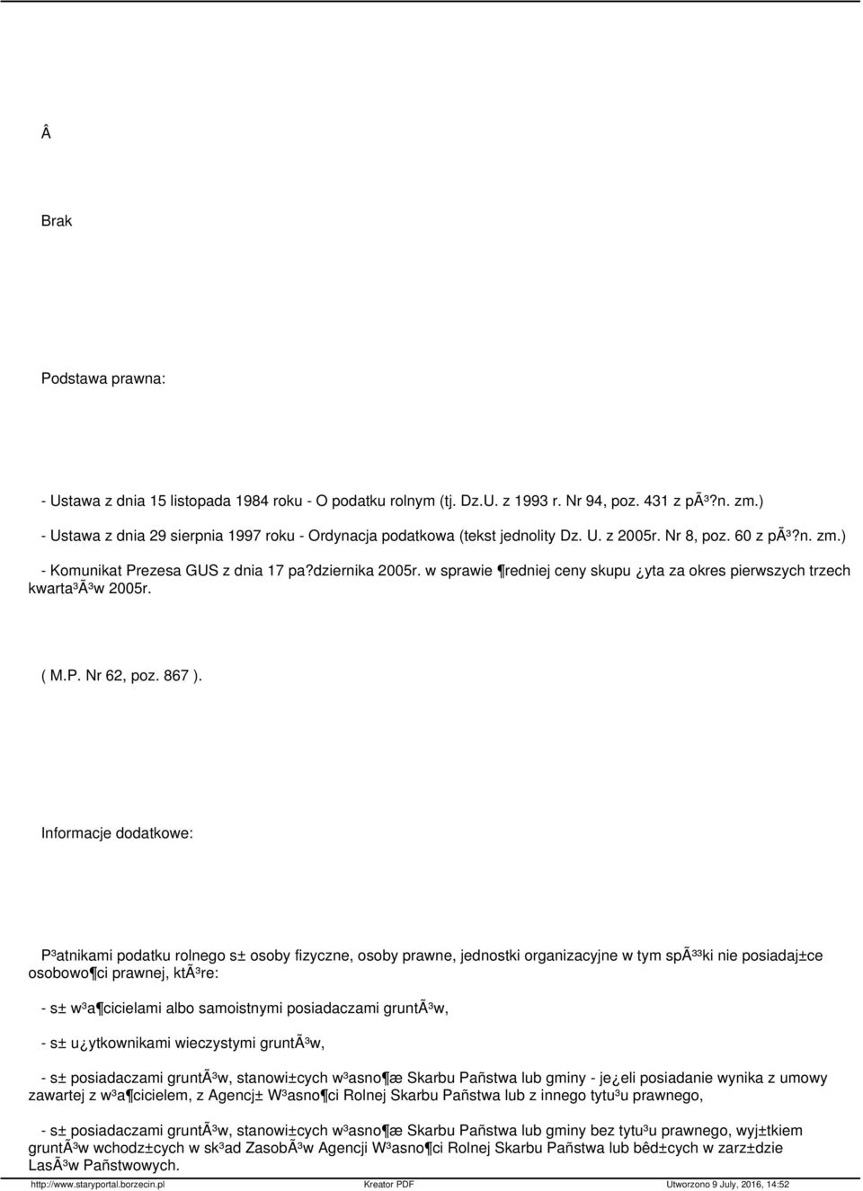 w sprawie redniej ceny skupu yta za okres pierwszych trzech kwarta³ã³w 2005r. ( M.P. Nr 62, poz. 867 ).