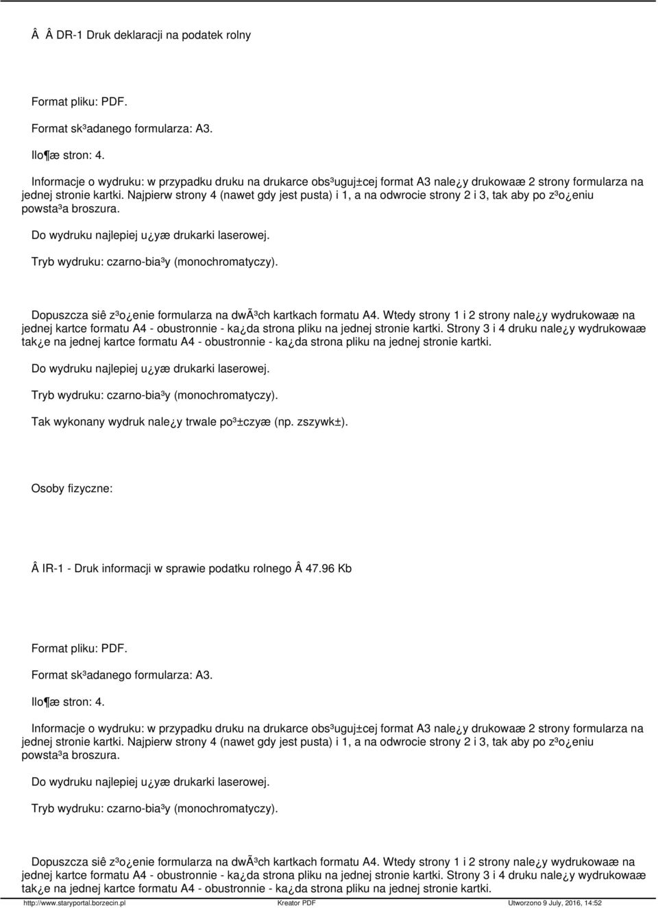 Najpierw strony 4 (nawet gdy jest pusta) i 1, a na odwrocie strony 2 i 3, tak aby po z³o eniu powsta³a broszura. Dopuszcza siê z³o enie formularza na dwã³ch kartkach formatu A4.