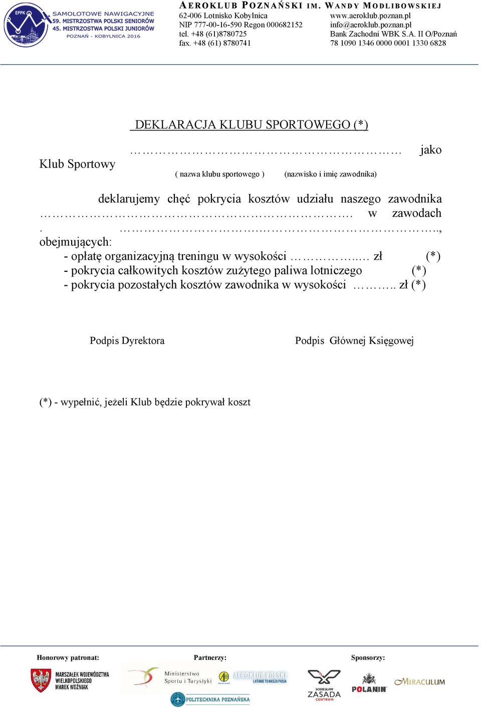 ..., obejmujących: - opłatę organizacyjną treningu w wysokości.