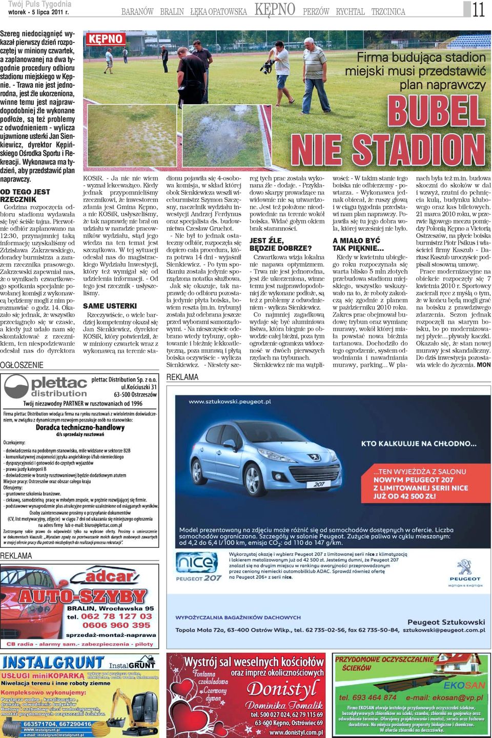 - Trawa nie jest jednorodna, jest Ÿle ukorzeniona, winne temu jest najprawdopodobniej Ÿle wykonane pod³o e, s¹ te problemy z odwodnieniem - wylicza ujawnione usterki Jan Sienkiewicz, dyrektor