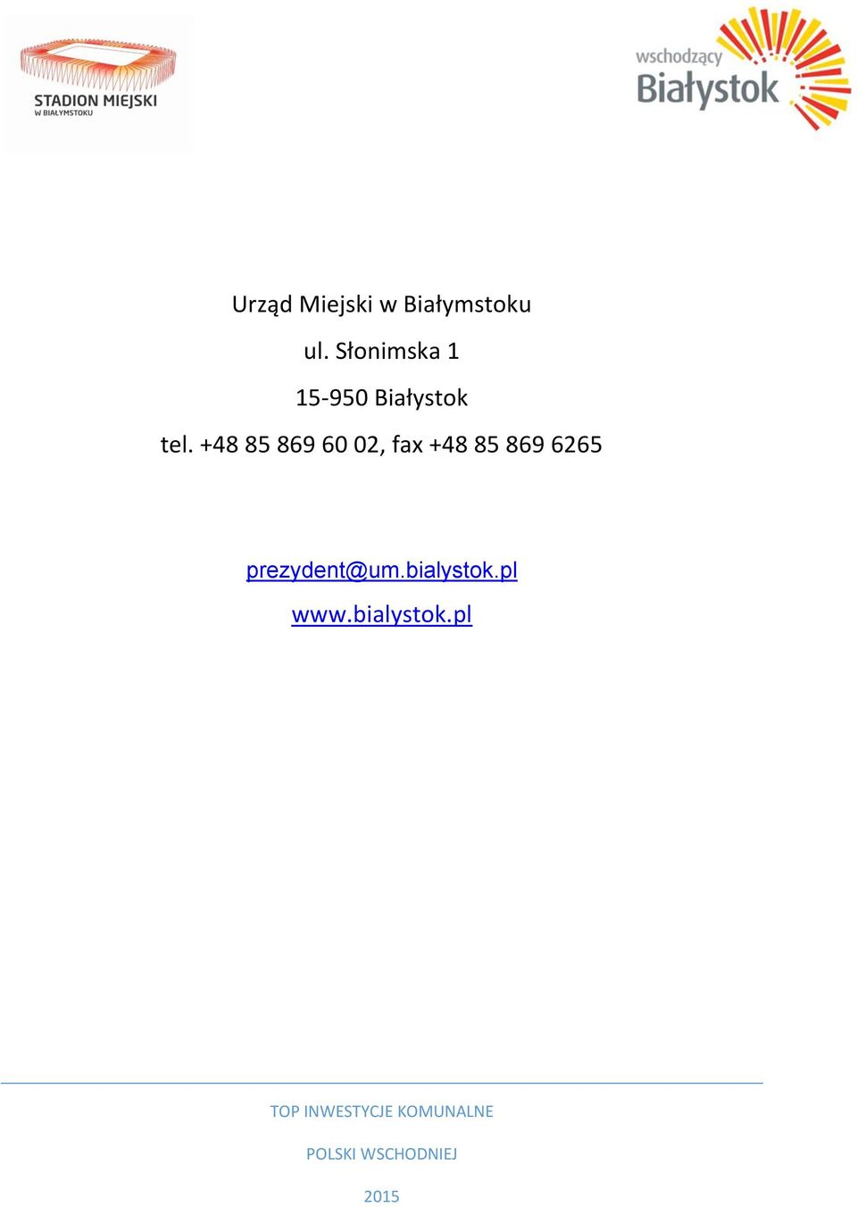 +48 85 869 60 02, fax +48 85 869