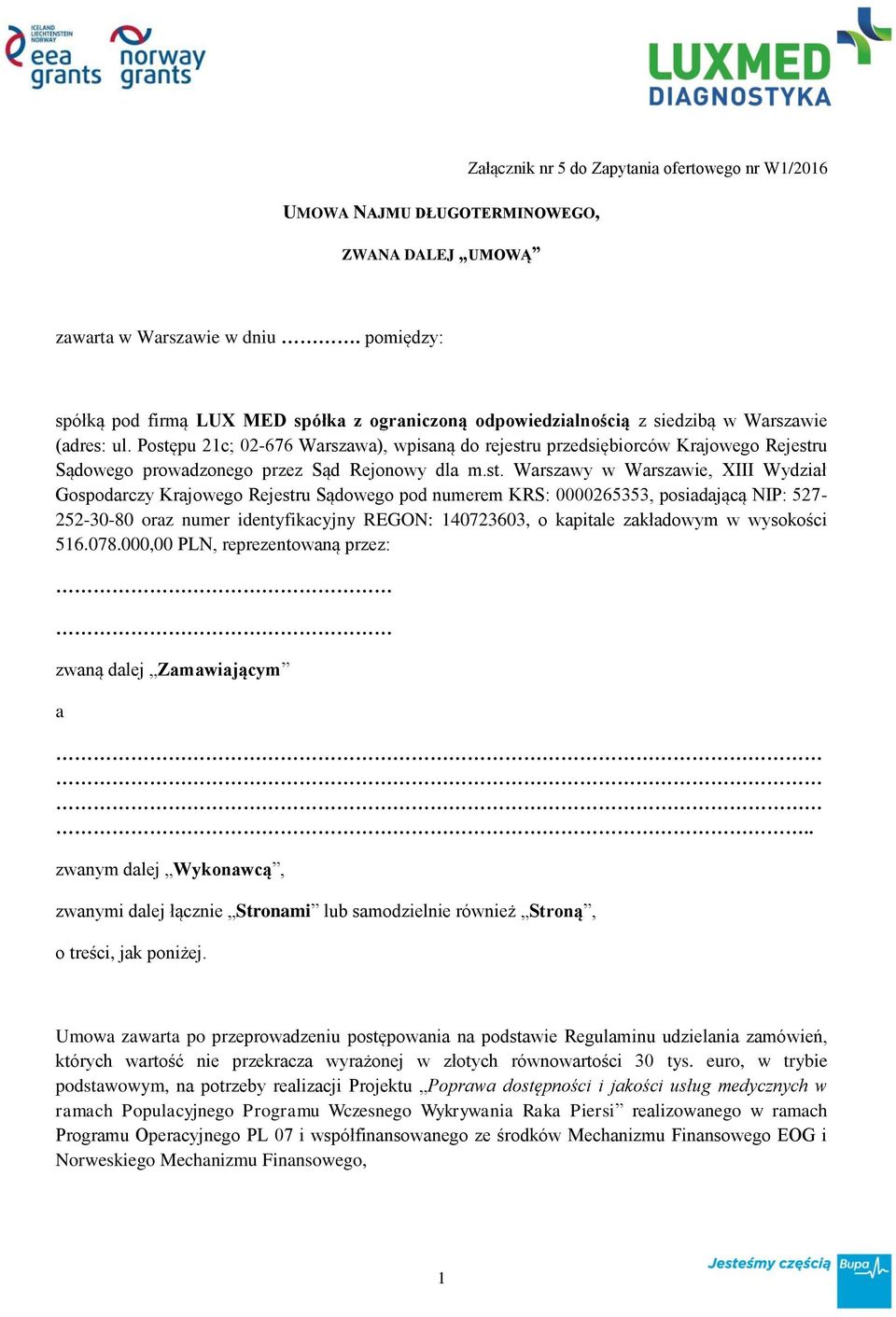 Postępu 21c; 02-676 Warszawa), wpisaną do rejestru przedsiębiorców Krajowego Rejestru Sądowego prowadzonego przez Sąd Rejonowy dla m.st. Warszawy w Warszawie, XIII Wydział Gospodarczy Krajowego