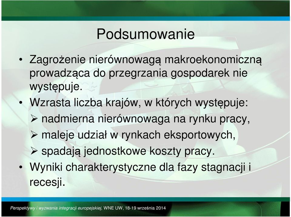 Wzrasta liczba krajów, w których występuje: nadmierna nierównowaga na rynku