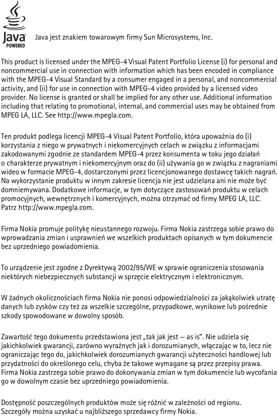 Visual Standard by a consumer engaged in a personal, and noncommercial activity, and (ii) for use in connection with MPEG-4 video provided by a licensed video provider.