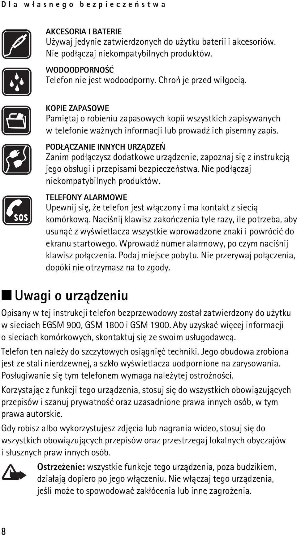 POD CZANIE INNYCH URZ DZEÑ Zanim pod³±czysz dodatkowe urz±dzenie, zapoznaj siê z instrukcj± jego obs³ugi i przepisami bezpieczeñstwa. Nie pod³±czaj niekompatybilnych produktów.