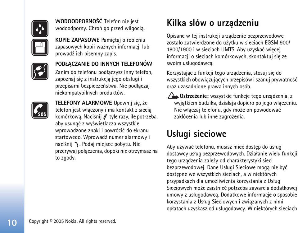 TELEFONY ALARMOWE Upewnij siê, e telefon jest w³±czony i ma kontakt z sieci± komórkow±.