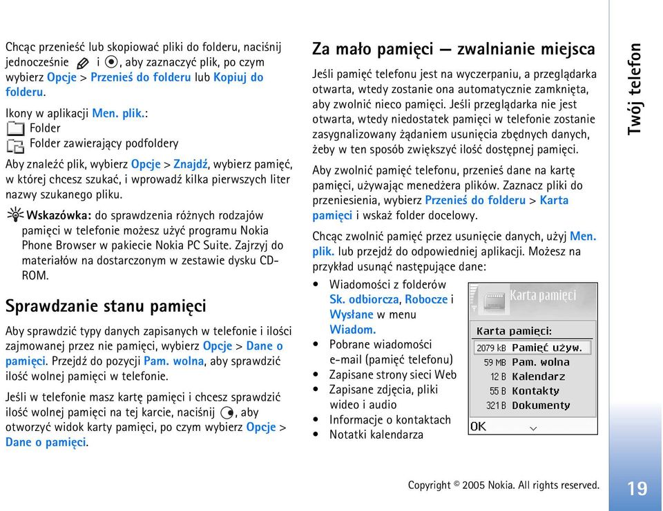 po czym wybierz Opcje > Przenie do folderu lub Kopiuj do folderu. Ikony w aplikacji Men. plik.