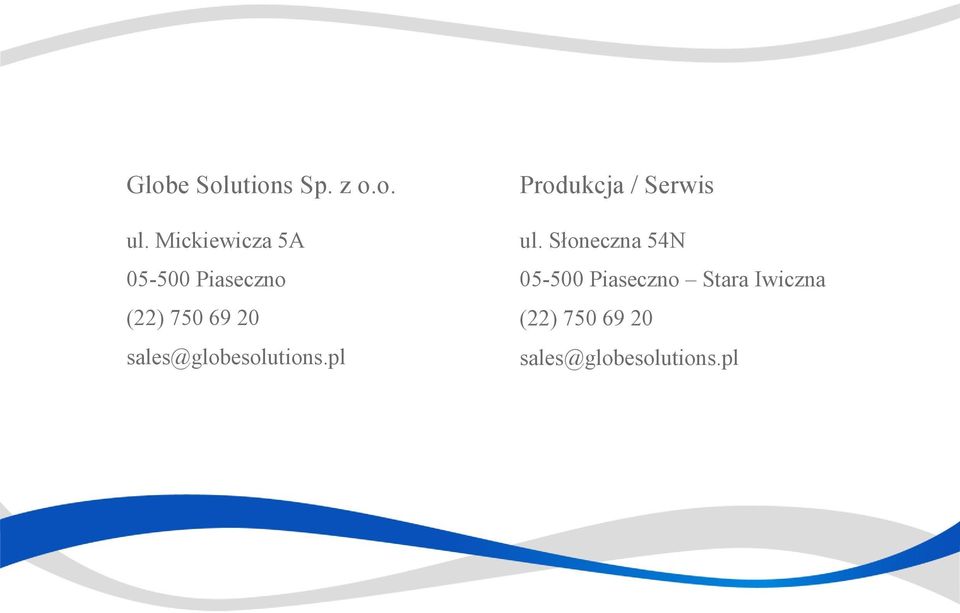 sales@globesolutions.pl Produkcja / Serwis ul.