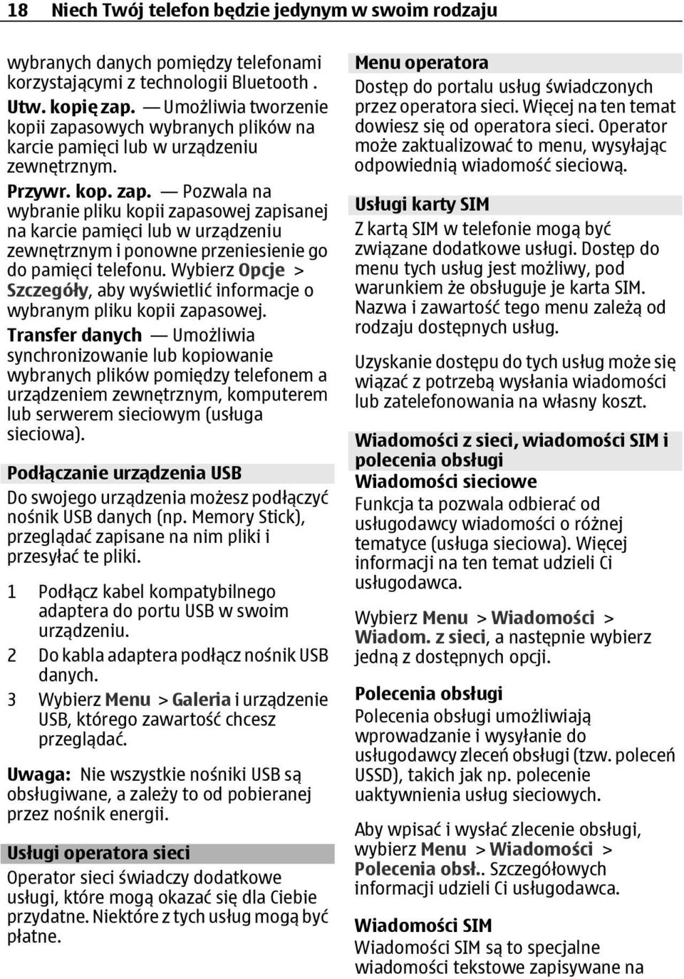 Wybierz Opcje > Szczegóły, aby wyświetlić informacje o wybranym pliku kopii zapasowej.