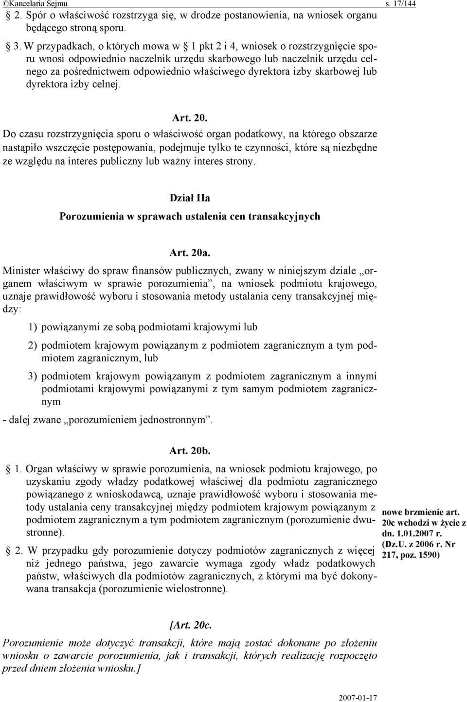 dyrektora izby skarbowej lub dyrektora izby celnej. Art. 20.