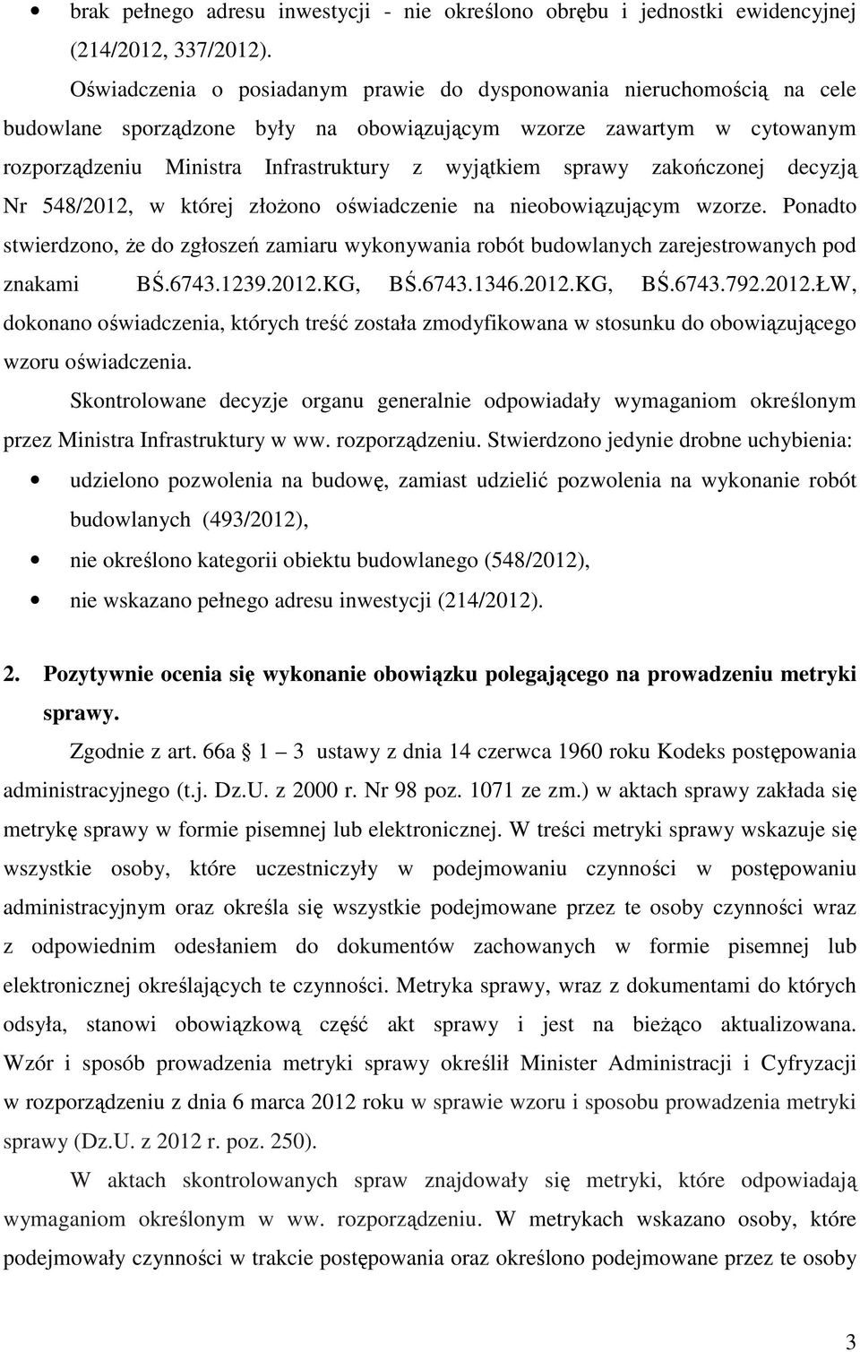 sprawy zakończonej decyzją Nr 548/2012, w której złożono oświadczenie na nieobowiązującym wzorze.