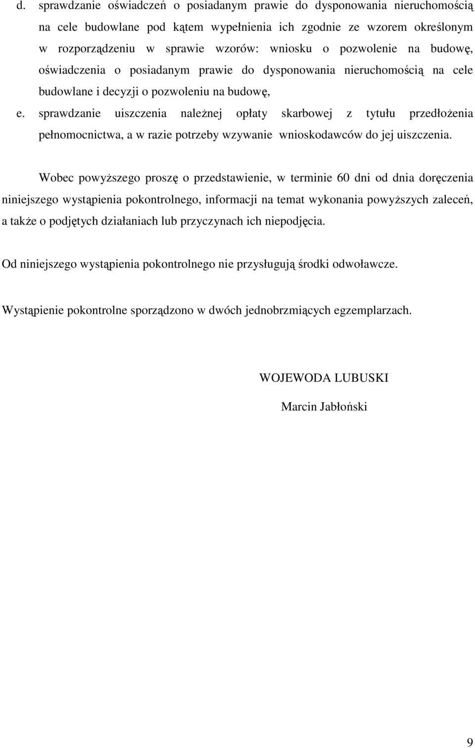 sprawdzanie uiszczenia należnej opłaty skarbowej z tytułu przedłożenia pełnomocnictwa, a w razie potrzeby wzywanie wnioskodawców do jej uiszczenia.