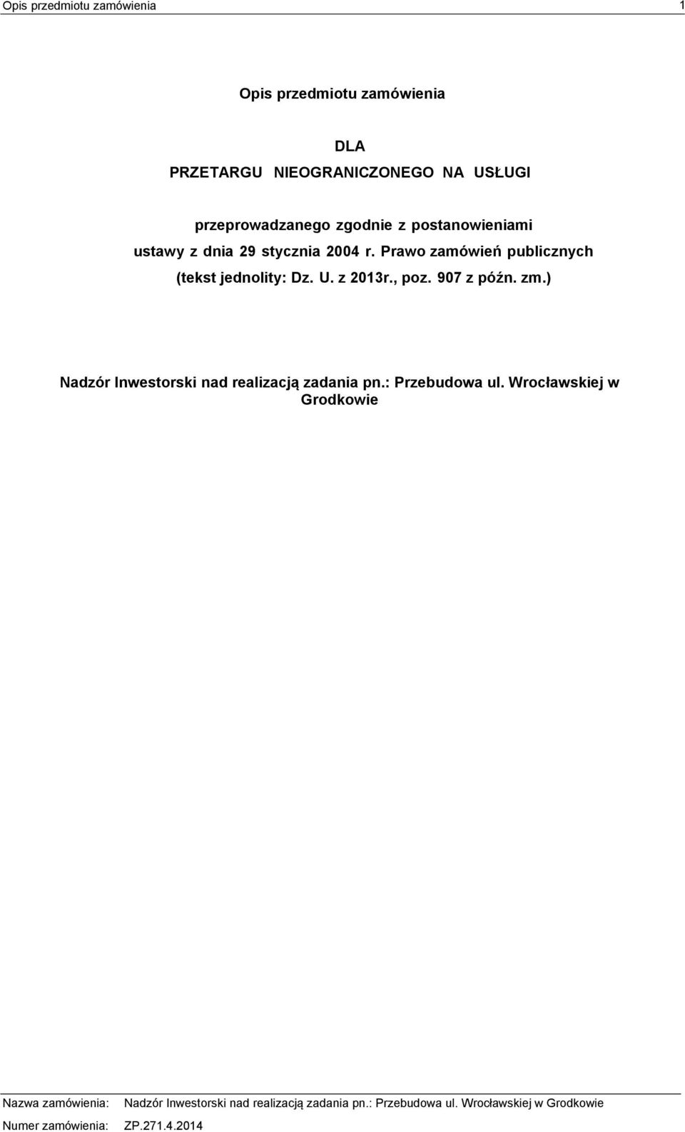 Prawo zamówień publicznych (tekst jednolity: Dz. U. z 2013r., poz. 907 z późn.