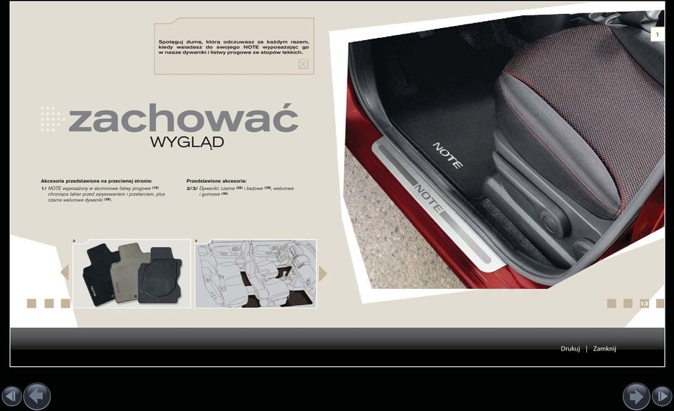 zachować WYGLĄD Akcesoria przedstawione na przeciwnej stronie: / NOTE wyposażony w aluminiowe listwy
